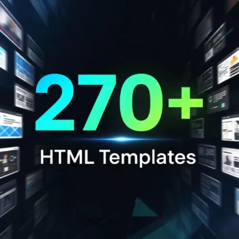 270+ HTML Templates – Build Stunning Websites Without Coding From Scratch!