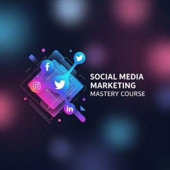 Social Media Marketing Mastery Course