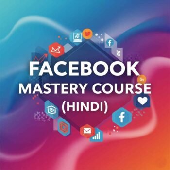 Facebook Ads Mastery Course 2025 (In Hindi) – Run Profitable Ads Like a Pro!