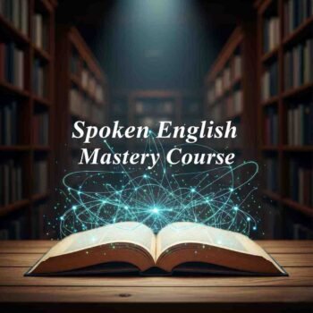 Spoken English Mastery Course